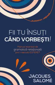 Fii tu insuti cand vorbesti!