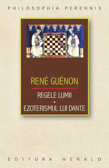 Regele lumii. Ezoterismul lui Dante