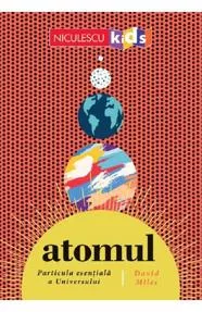 Atomul, particula esentiala a Universului