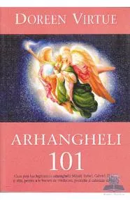 Arhangheli 101