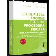 Codul fiscal cu Norme si Codul de procedura fiscala: APRILIE 2022