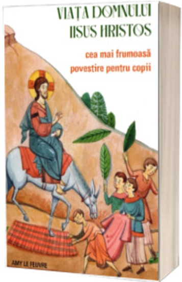 Viata Domnului Iisus Hristos