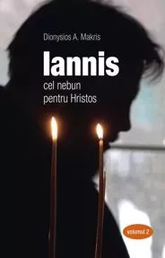 Iannis – cel nebun pentru Hristos Vol. 2