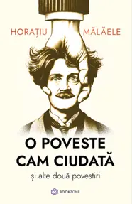 O poveste cam ciudata si alte doua povestiri (resigilat)