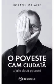 O poveste cam ciudata si alte doua povestiri (resigilat)