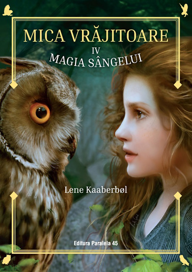 Magia sangelui. Mica vrajitoare Vol.4 