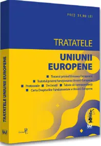 Tratatele Uniunii Europene: editia a 3-a, rev. Editie tiparita pe hartie alba