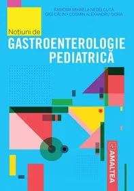 Notiuni de gastroenterologie pediatrica