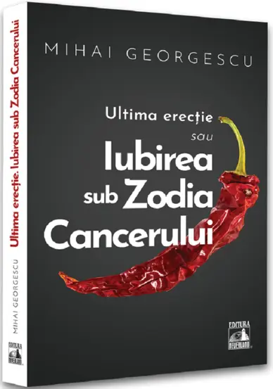 Iubirea in Zodia Cancerului – Ultima Erectie