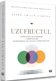 Uzufructul. Modalitate de exprimare a drepturilor succesorale ale sotului supravietuitor