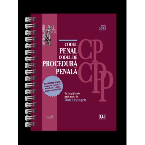 Codul penal si Codul de procedura penala Iunie 2022. Editie spiralata