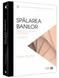 Spalarea banilor. Practica judiciara comentata. Vol. 3 - 2022