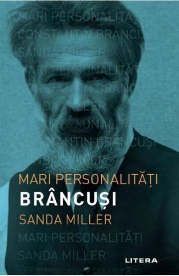 Mari personalitati. Constantin Brancusi