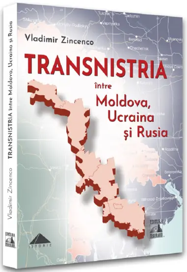 TRANSNISTRIA intre Moldova, Ucraina si Rusia