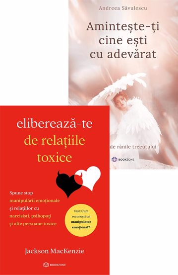 Elibereaza-te de relatiile toxice + Aminteste-ti cine esti cu adevarat