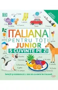 Italiana pentru toti. Junior. 5 cuvinte pe zi