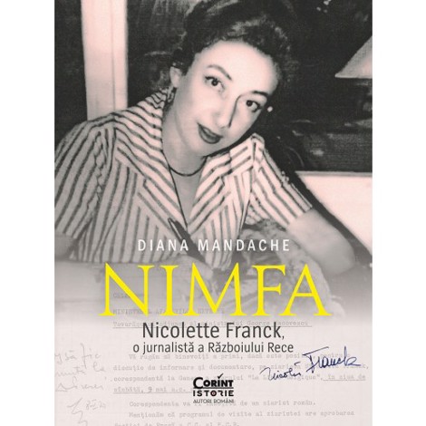 „Nimfa”. Nicolette Franck, o jurnalista a Razboiului Rece