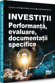 Investiții. Performanta, evaluare, documentatii specifice