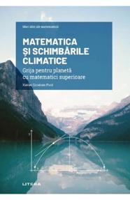 Matematica si schimbarile climatice. Grija pentru planeta cu matematici superioare
