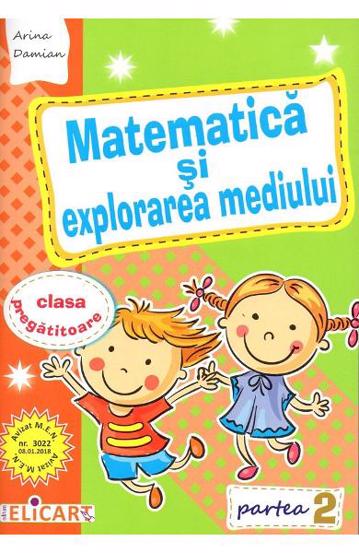 Matematica si explorarea mediului pentru clasa pregatitoare. Caiet de lucru. Partea 2