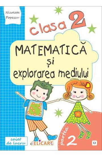 Matematica si explorarea mediului. Clasa a II-a. Partea II - (E2)