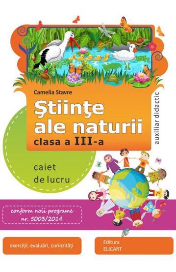 Stiinte ale naturii clasa a III-a. Caiet de lucru