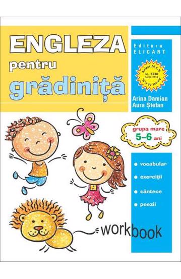 Limba engleza pentru gradinita. Grupa mare. 5 – 6 ani. Workbook