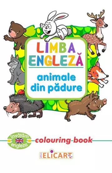 Limba engleza. Animale din padure. Colouring book