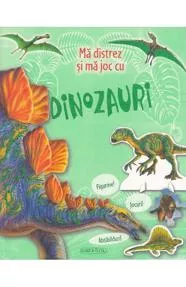 Ma distrez si ma joc cu dinozauri