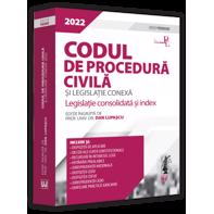 Codul de procedura civila si legislatie conexa 2022. Editie Premium
