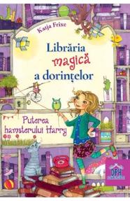 Libraria magica a dorintelor Vol.2: Puterea hamsterului Harry