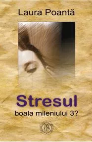 Stresul, boala mileniului 3