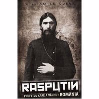 Rasputin, Profetul Care A Vandut Romania