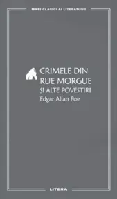 Crimele din Rue Morgue si alte povestiri Vol. 16