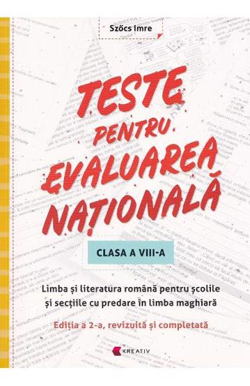 Teste pentru Evaluare Nationala. Limba romana pentru scolile si sectiile cu predare in limba maghiara - Clasa 8