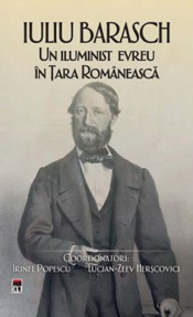 Iuliu Barasch. Un iluminist evreu in Tara Romaneasca