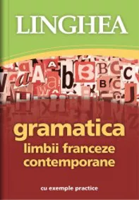 Gramatica limbii franceze contemporane Ed.II