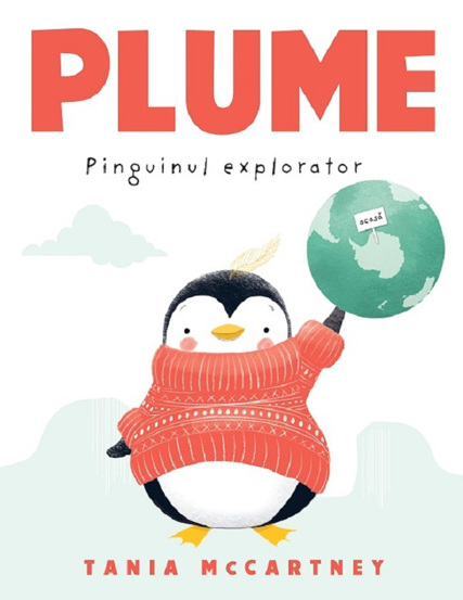 Plume. Pinguinul explorator