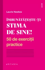 Imbunatateste-ti stima de sine! (Resigilat)