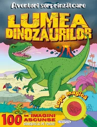 Aventuri surprinzatoare: Lumea dinozaurilor