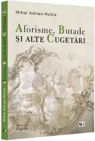 Aforisme, Butade și alte Cugetari