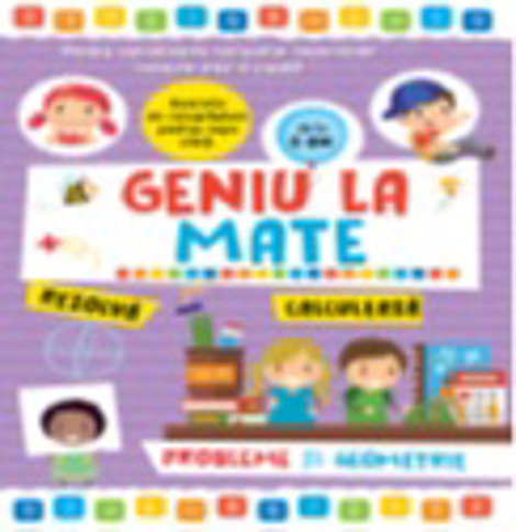 Geniu la mate - probleme si geometrie Vol. 5