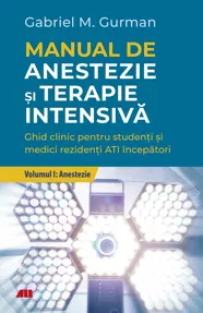 Manual de anestezie si terapie intensiva Vol.1