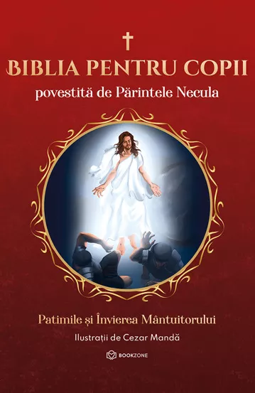 Seria completa Biblia pentru copii povestita de Parintele Necula