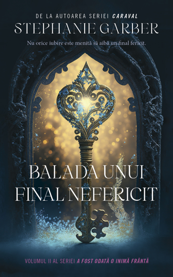 Balada unui final nefericit. Seria A fost odata o inima franta Vol.2