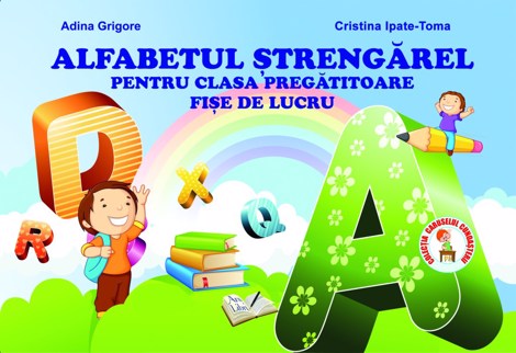 Alfabetul strengarel. Clasa pregatitoare. Fise de lucru