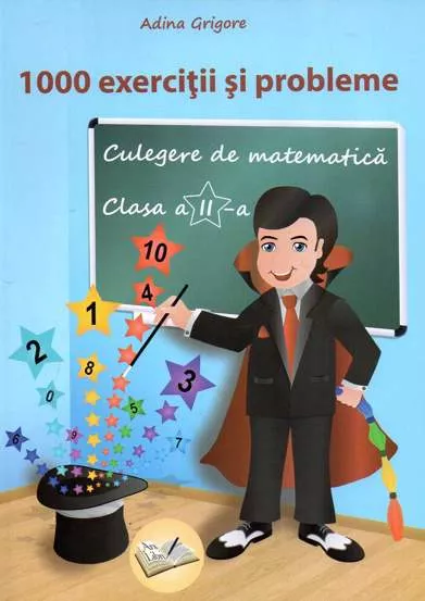 1000 Exercitii si probleme Culegere matematica. Clasa 2