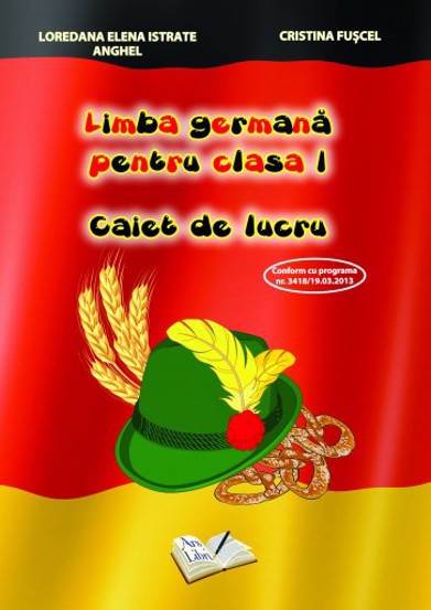 Limba germana pentru cls. I. Caiet de lucru 
