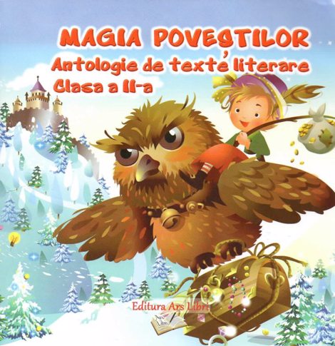 Magia povestilor. Antologie de texte literare - clasa a II-a