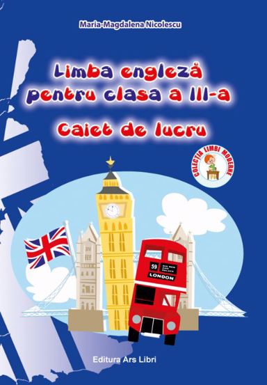 Limba engleza pentru - cls.a III-a, caiet de lucru